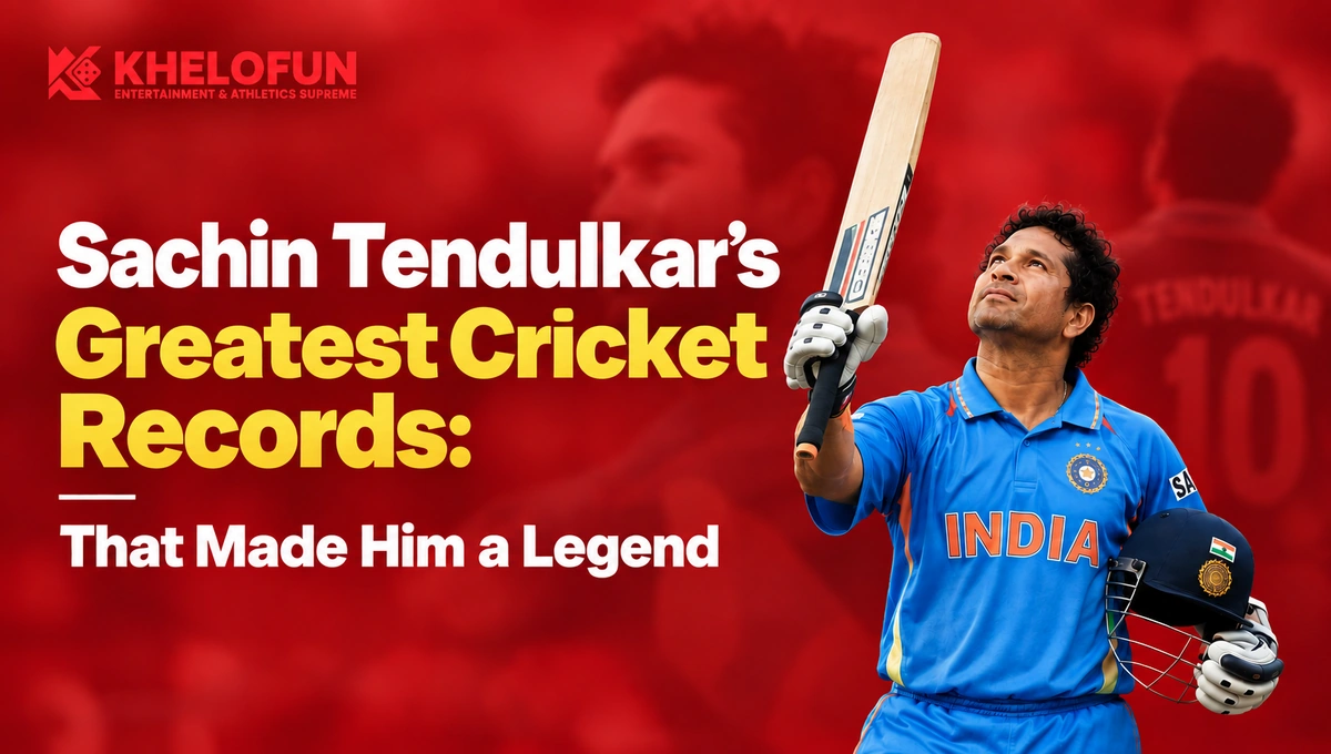 Sachin Tendulkar Cricket Records | Khelofun