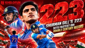Khelofun| Shubman Gill’s Fastest ODI Double Century